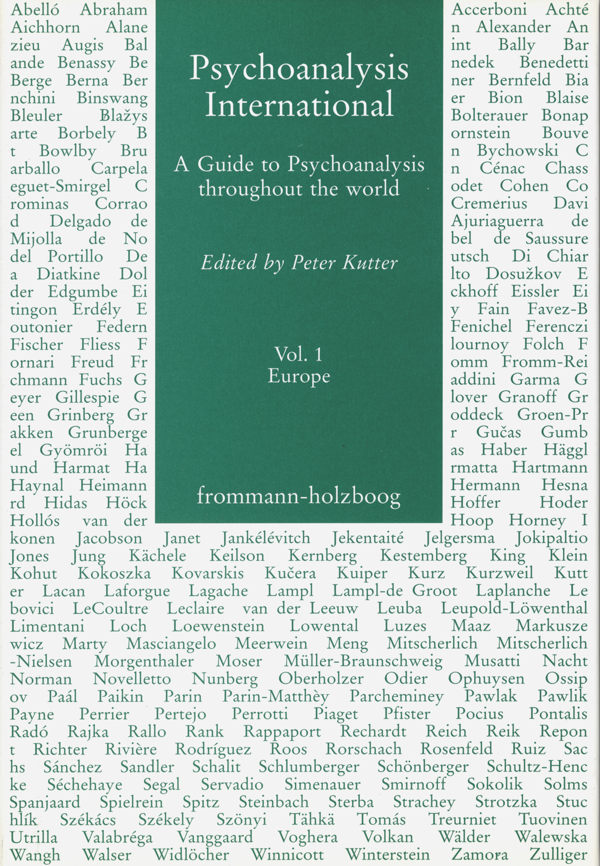 Psychoanalysis International. Volume I Europe frommannholzboog