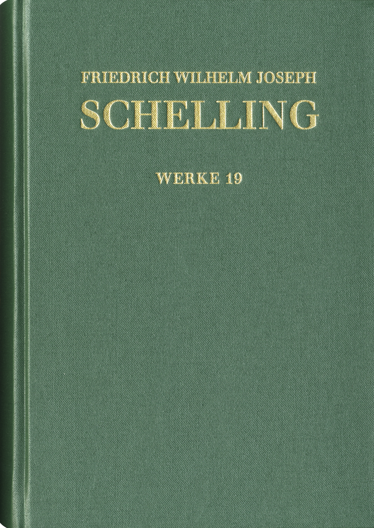 洋書#1 1792-1803. Schellings Werke . Nach Schelling: Historisch-kritische Ausgabe. Reihe I: Werke. Band I,19