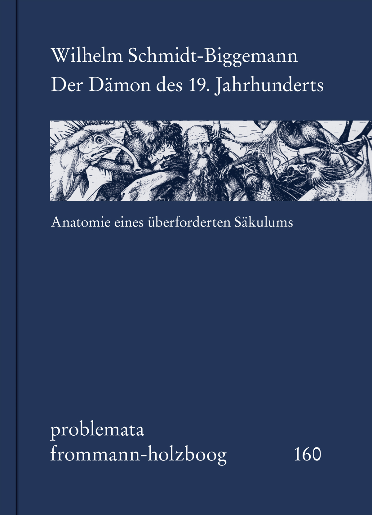 Der Dämon des 19. Jahrhunderts frommannholzboog